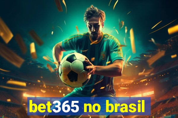 bet365 no brasil